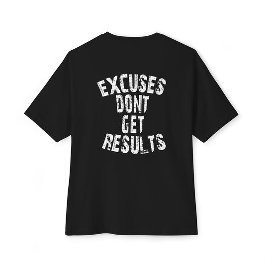 EXCUSES DONT GET RESULTS